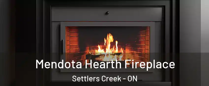 Mendota Hearth Fireplace Settlers Creek - ON
